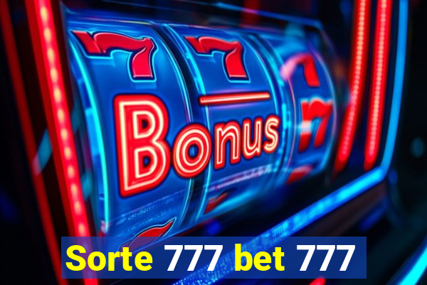 Sorte 777 bet 777